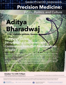 Precision Medicine Working Group Presents Aditya Bharadwaj, October 13, on “Cultivated Cures: Ethnographic Encounters with Contentious Stem Cell Regenerations in India”
