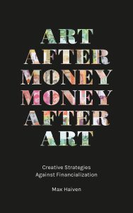 Unpayable Debt:  A Student’s Reflections on the Launch of Max Haiven’s Art After Money, Money After Art and Caribbean Debt Syllabus, Second Edition
